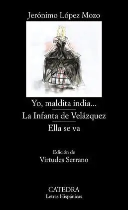Yo, Maldita India... ; la Infanta de Velázquez; ella se Va