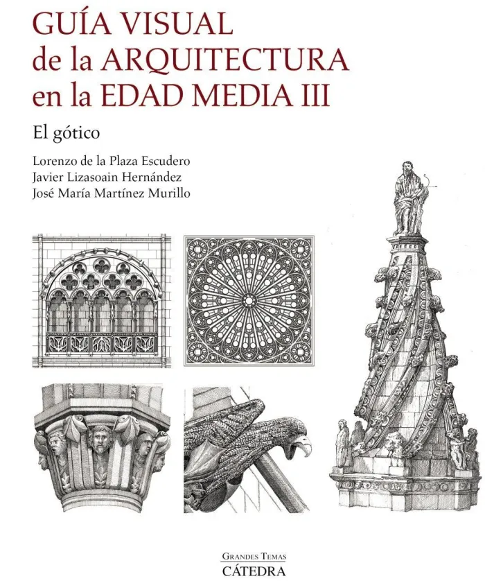 Guía Visual de la Arquitectura en la Edad Media Iii. El Gótico