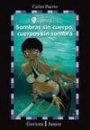 Sombras sin Cuerpo, Cuerpos sin Sombras