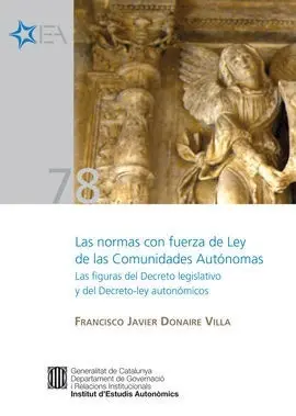 Normas con Fuerza de Ley de las Comunidades Autónomas. Las Figuras del Decreto L