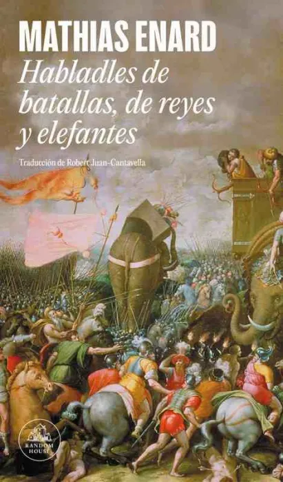 Habladles de Batallas, de Reyes y Elefantes