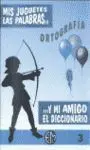 Mis Juguetes, las Palabras y mi Amigo el Diccionario