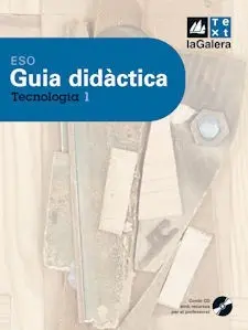 Tecnologia, 1 eso. Guia Didàctica