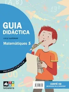 Projecte Tram, Matemàtiques, 5 Educació Primària, Cicle Superior. Guia Didàctica