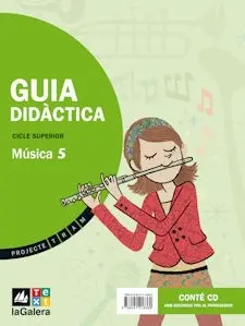 Projecte Tram, Música, 5 Educació Primària, Cicle Superior. Guia Didàctica