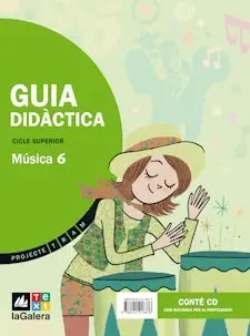 Projecte Tram, Música, 6 Educació Primària, Cicle Superior. Guia Didàctica