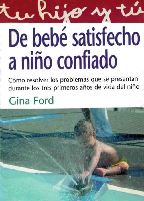 De Bebé Satisfecho a Niño Confiado