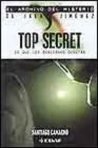 Top Secret. Lo que los Gobiernos Ocultan