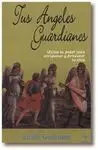 Tus Angeles Guardianes