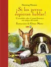 ¡Si los Perros Supieran Hablar!