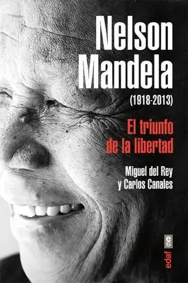 Nelson Mandela. El Triumfo de la Libertad