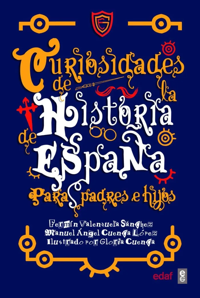 Curiosidades de la Historia de España para Padres e Hijos
