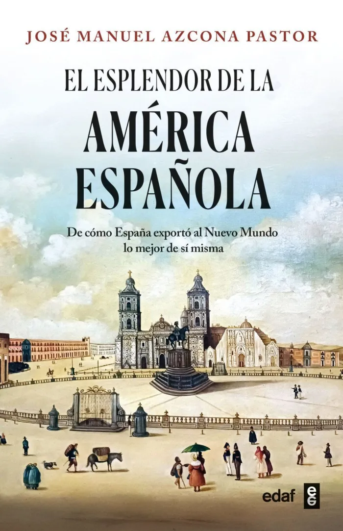 El Esplendor de la América Española