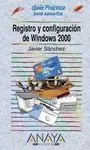 Registro y Configuracion de Windows 2000. Guia Practica