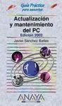 Guía Práctica. Actualización y Mantenimiento del Pc. Edición 2002