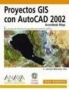 Proyectos Gis con Autocad Map 2002