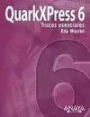 Quarkxpress 6. Trucos Esenciales