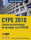 Cype 2010. Cálculo de Estructuras de Hormigón con