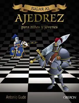 Jugar Al Ajedrez. Para Niños y Jóvenes