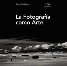 La Fotografía Como Arte