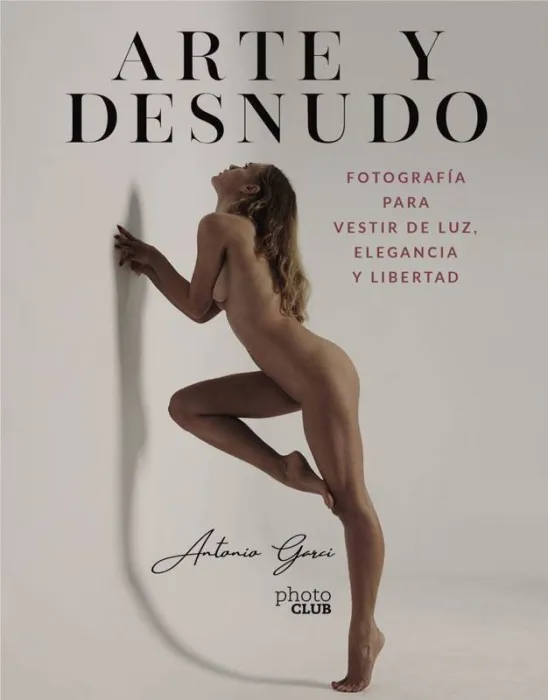 Arte y Desnudo. Fotografía para Vestir de Luz, Elegancia y Libertad