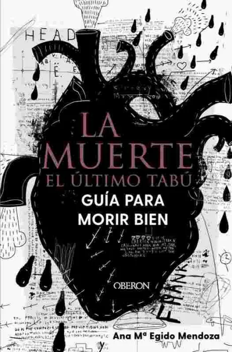 La Muerte: el Último Tabú. Guía para Morir Bien