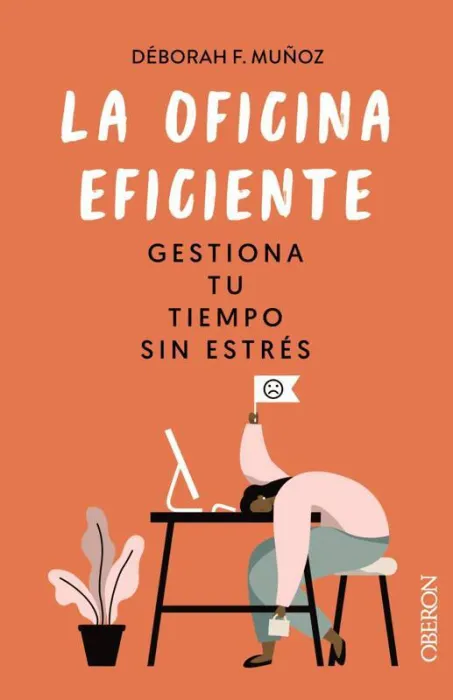 La Oficina Eficiente. Gestiona tu Tiempo sin Estrés