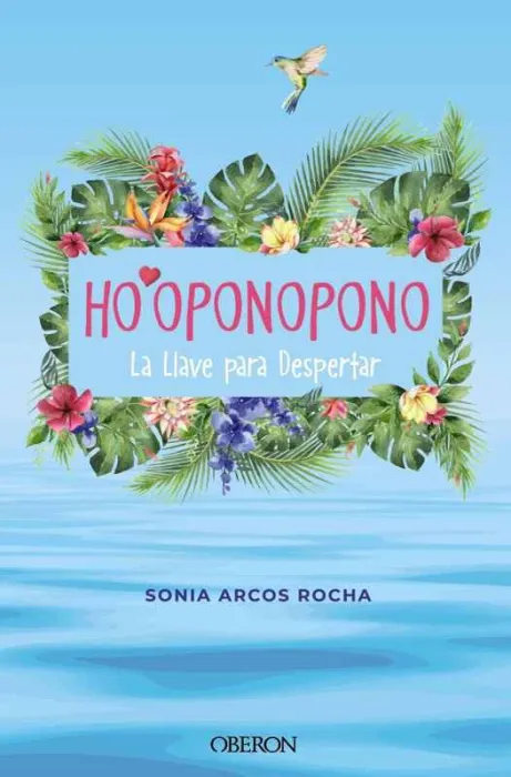 Ho'oponopono. La Llave para Despertar
