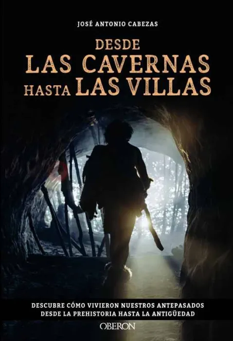 Desde las Cavernas Hasta las Villas
