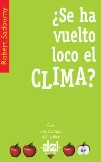 Se Ha Vuelto Loco el Clima?