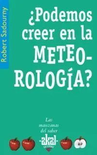 Podemos Creer en la Meteorología ?
