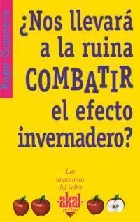 Nos Llevará a la Ruina Combatir el Efecto Invernadero ?