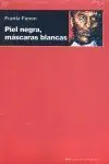 Piel Negra, Mascaras Blancas