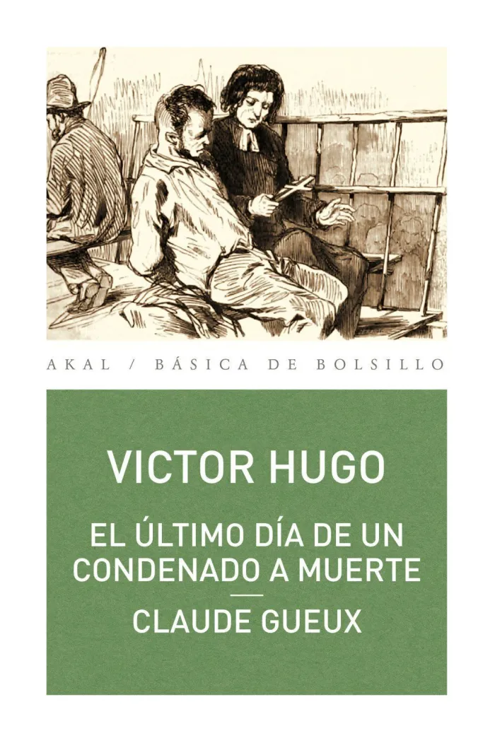 El Último Día de un Condenado a Muerte. Claude Gueux