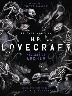 H. P. Lovecraft Anotado. Más Allá de Arkham