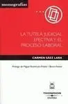 La Tutela Judicial Efectiva y el Proceso Laboral