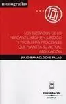Juzgados de lo Mercantil: Régimen Jurídico y Problemas Procesales que Plantea Su Actual Regulación,