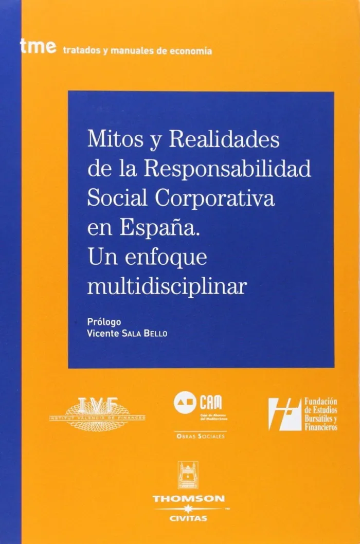 Mitos y Realidades de la Responsabilidad Social Corporativa en España. Un Enfoque Multidisciplinar