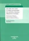 Iso 9000, Iso 14001 y Otros Estándares de Gestión. Pasado, Presente y Futuro