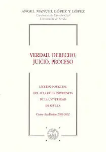 Verdad, Derecho, Juicio, Proceso.
