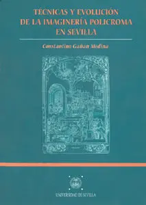 Técnicas y Evolución de la Imaginería Polícroma en Sevilla
