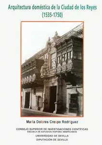 Arquitectura Domestica de la Ciudad de los Reyes (