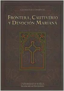 Frontera, Cautiverio y Devocion Mariana