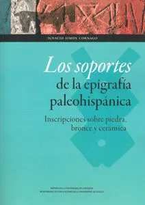 Los Soportes de la Epigrafía Paleohispánica