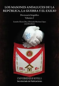 (2 Vols) Masones Andaluces de la Republica, la Guerra y el