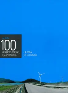 Album 100 Grandes Presas en Andalucia.