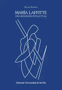 Maria Laffitte. Una Biografia Intelectual