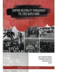 Shaping Neutrality Throughout The Fisrt World War