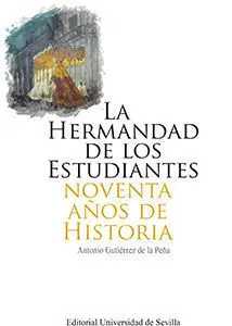 Hermandad de los Estudiantes 90 Años de Hª