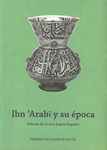 Ibn 'Arabi y Su Epoca